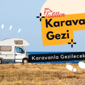 Karavanla Gezilecek Yerler